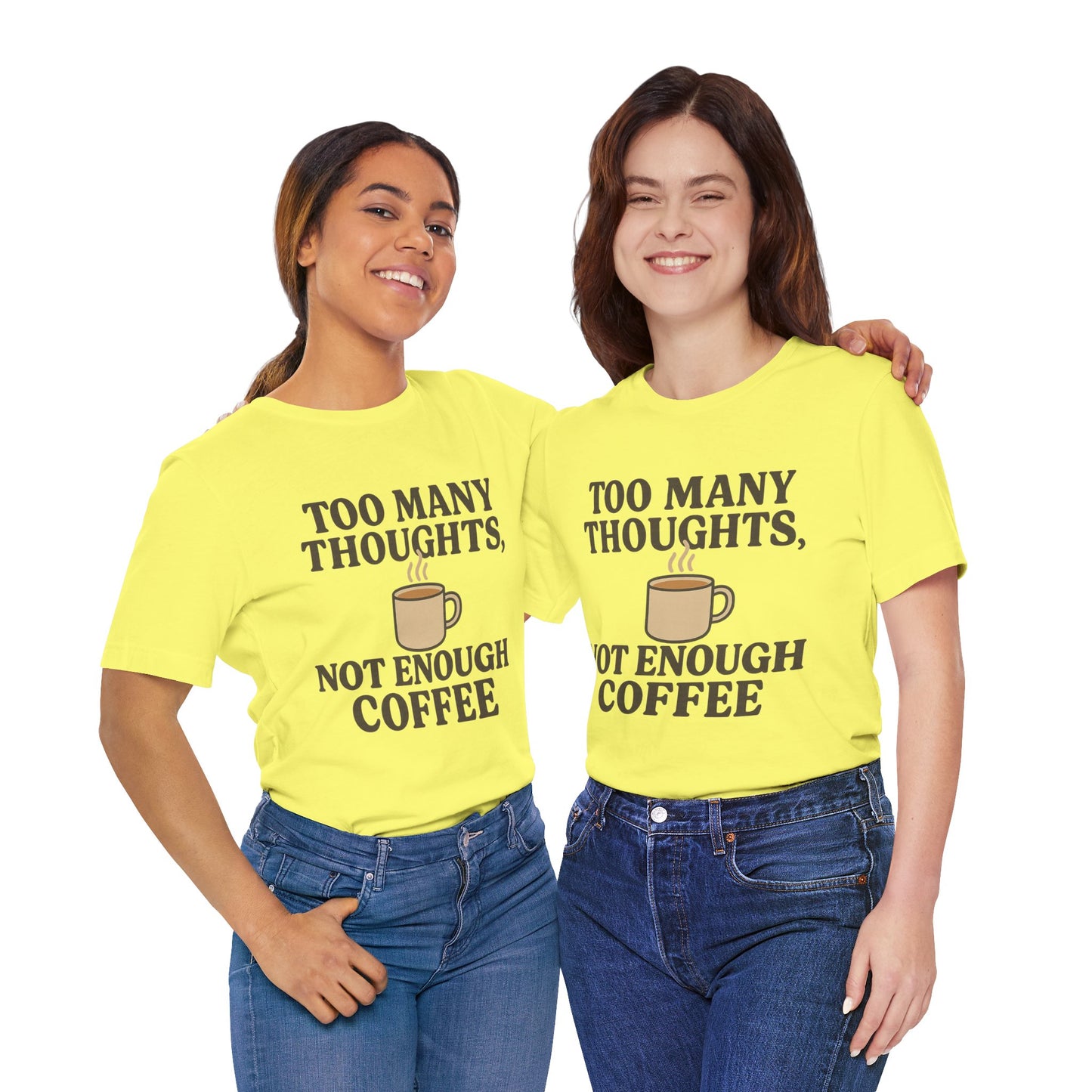 Coffee Lovers Tee: 'Too Many Thoughts, Not Enough Coffee' Unisex Jersey Short Sleeve Shirt