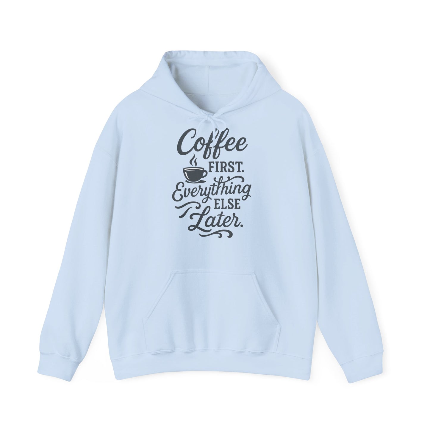 Coffee First Unisex Hoodie