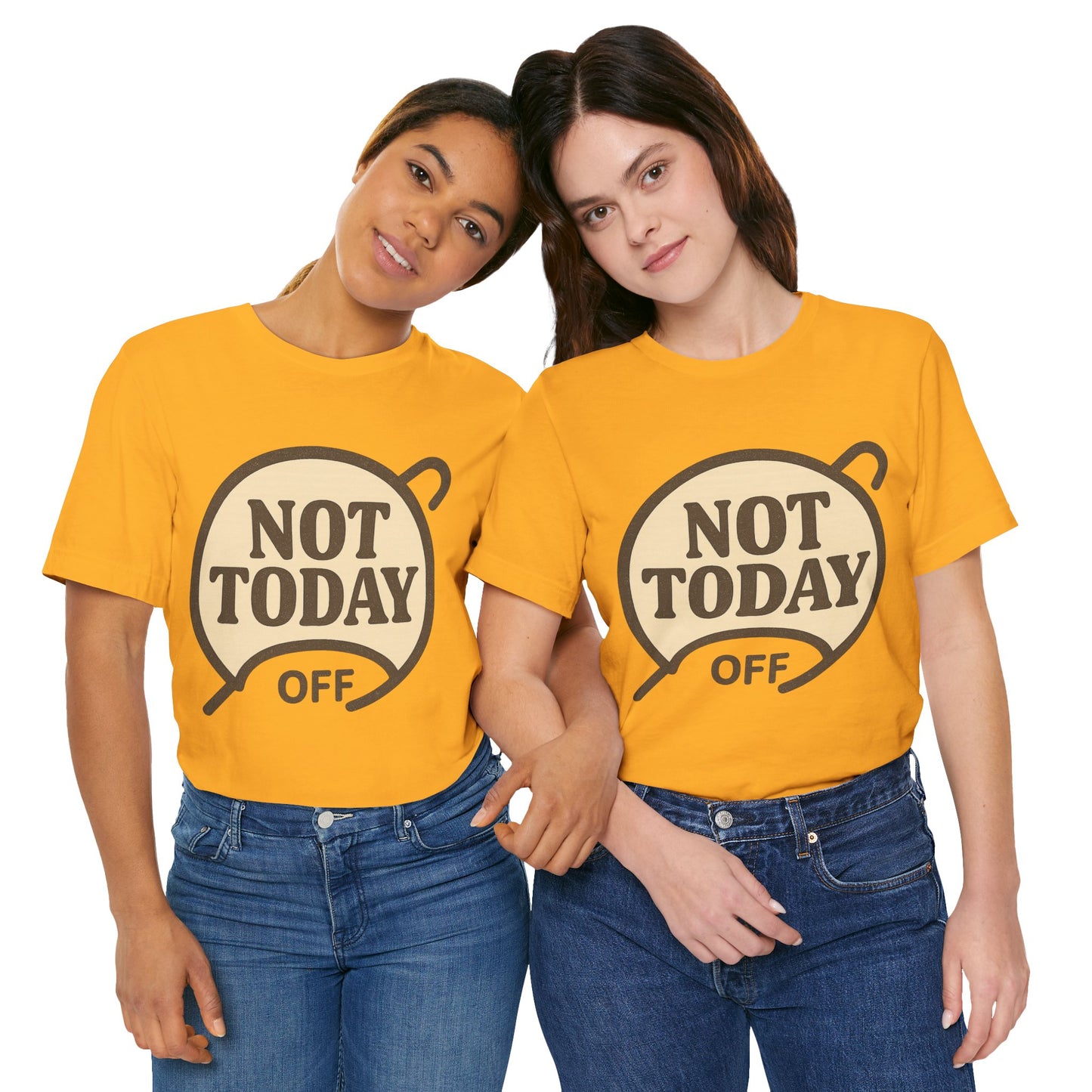 Casual Statement Tee - 'Not Today Off'