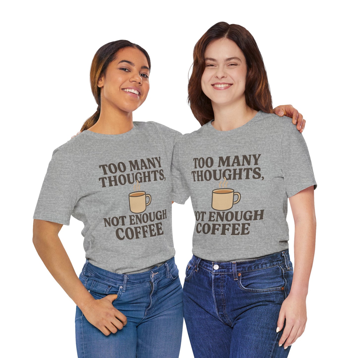 Coffee Lovers Tee: 'Too Many Thoughts, Not Enough Coffee' Unisex Jersey Short Sleeve Shirt