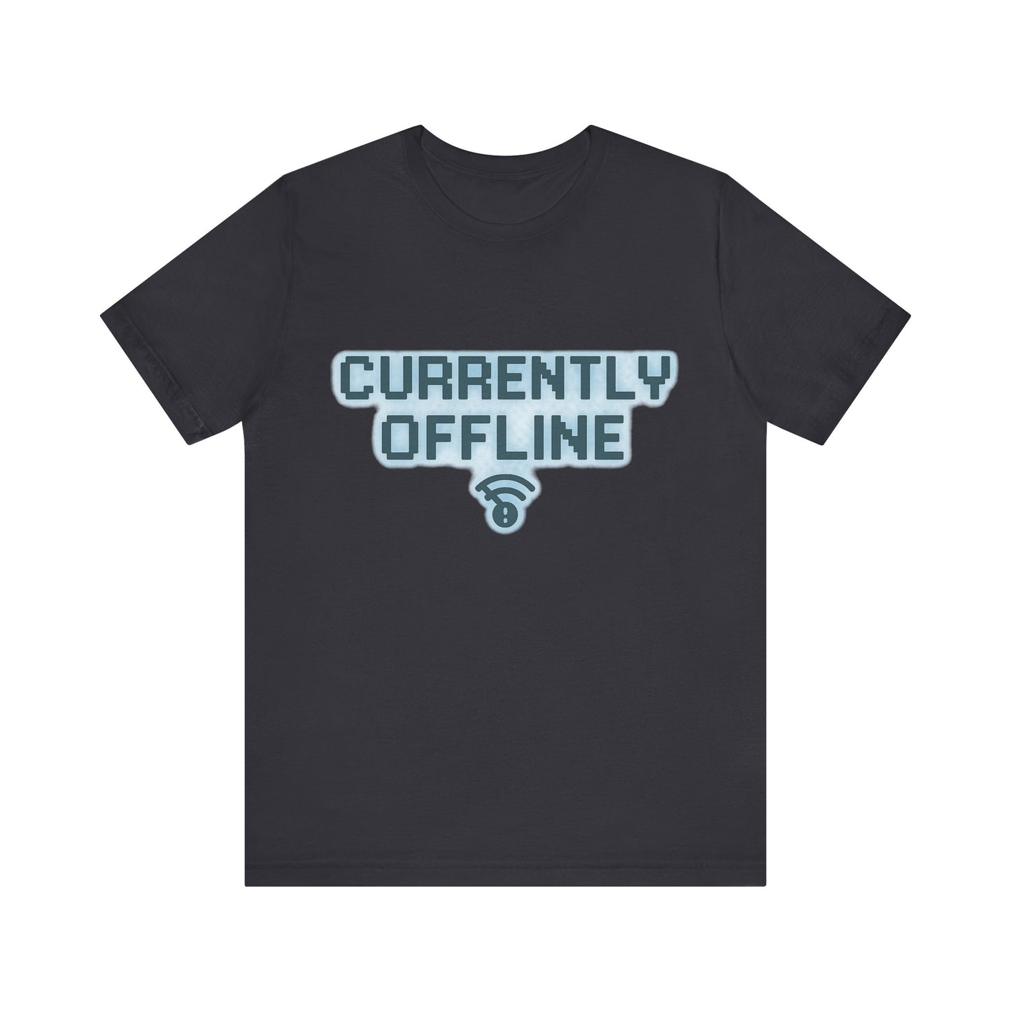 Casual Unisex Tee - Currently Offline Graphic Shirt