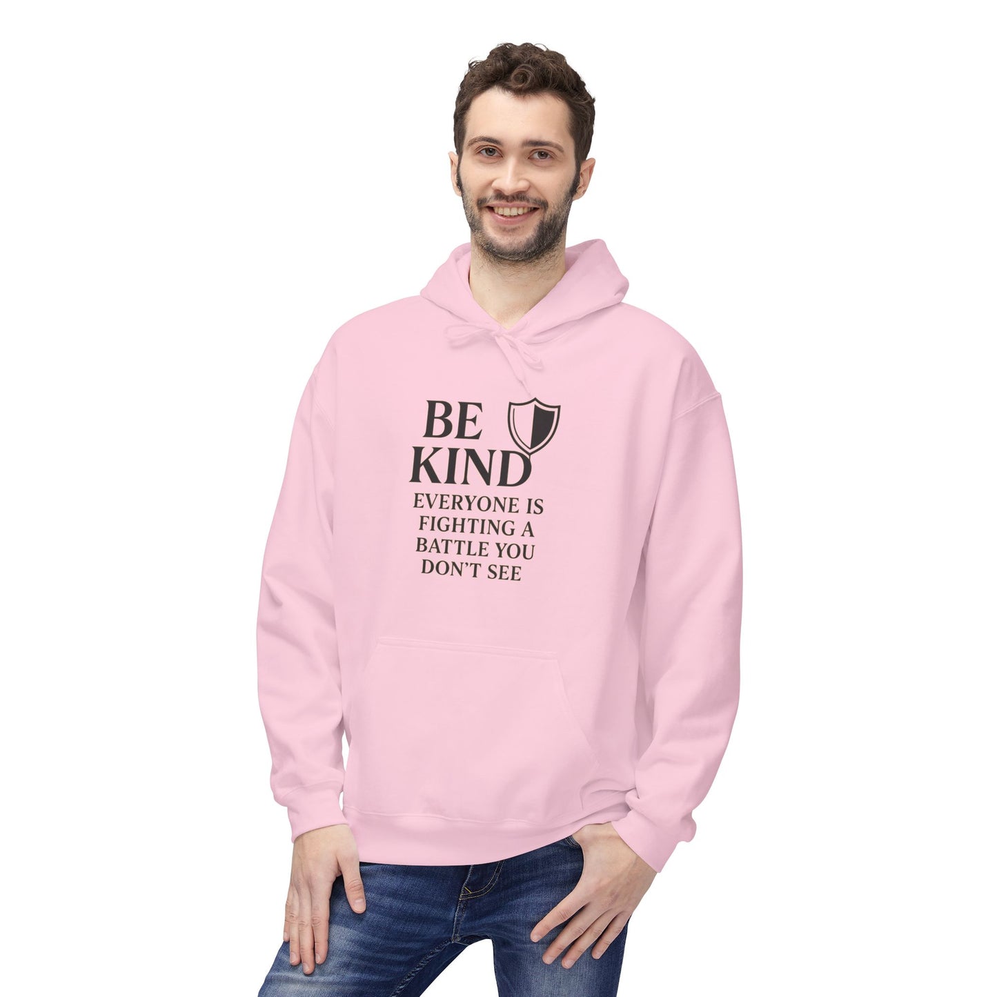 Be Kind Hoodie — 'Everyone Is Fighting a Battle You Don't See' Inspirational Mental Health Sweatshirt