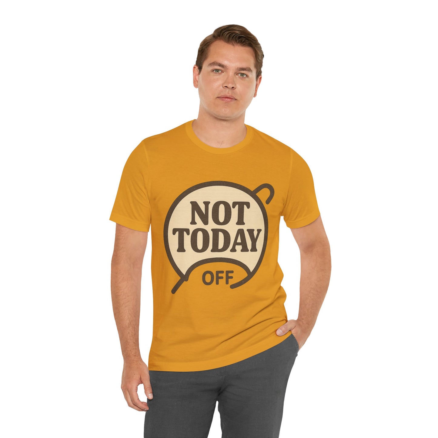Casual Statement Tee - 'Not Today Off'