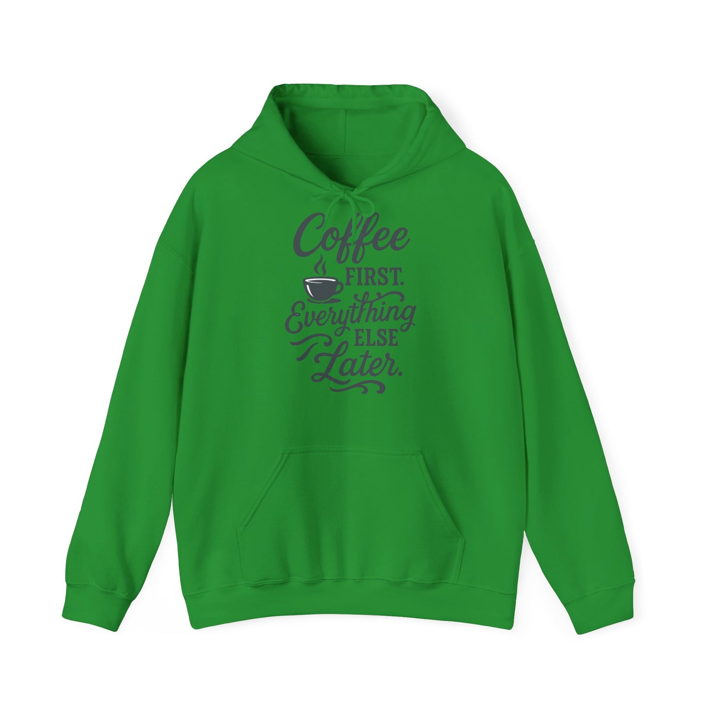 Coffee First Unisex Hoodie