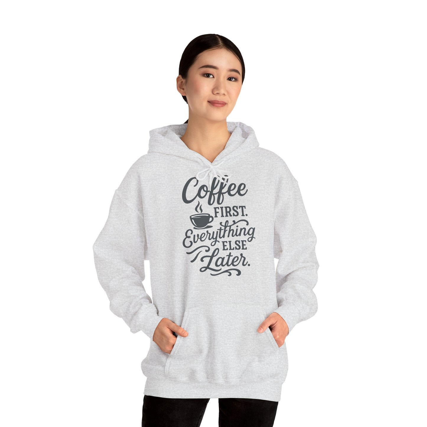 Coffee First Unisex Hoodie