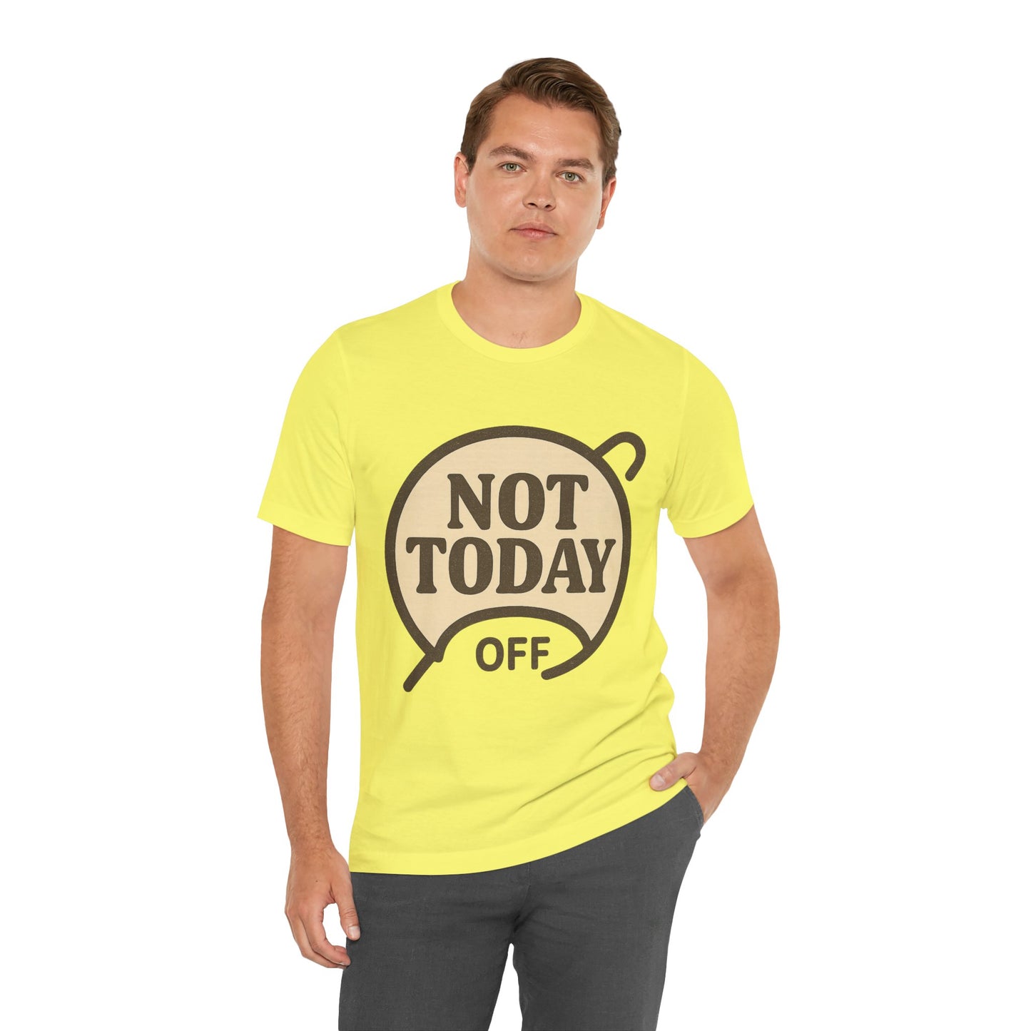 Casual Statement Tee - 'Not Today Off'
