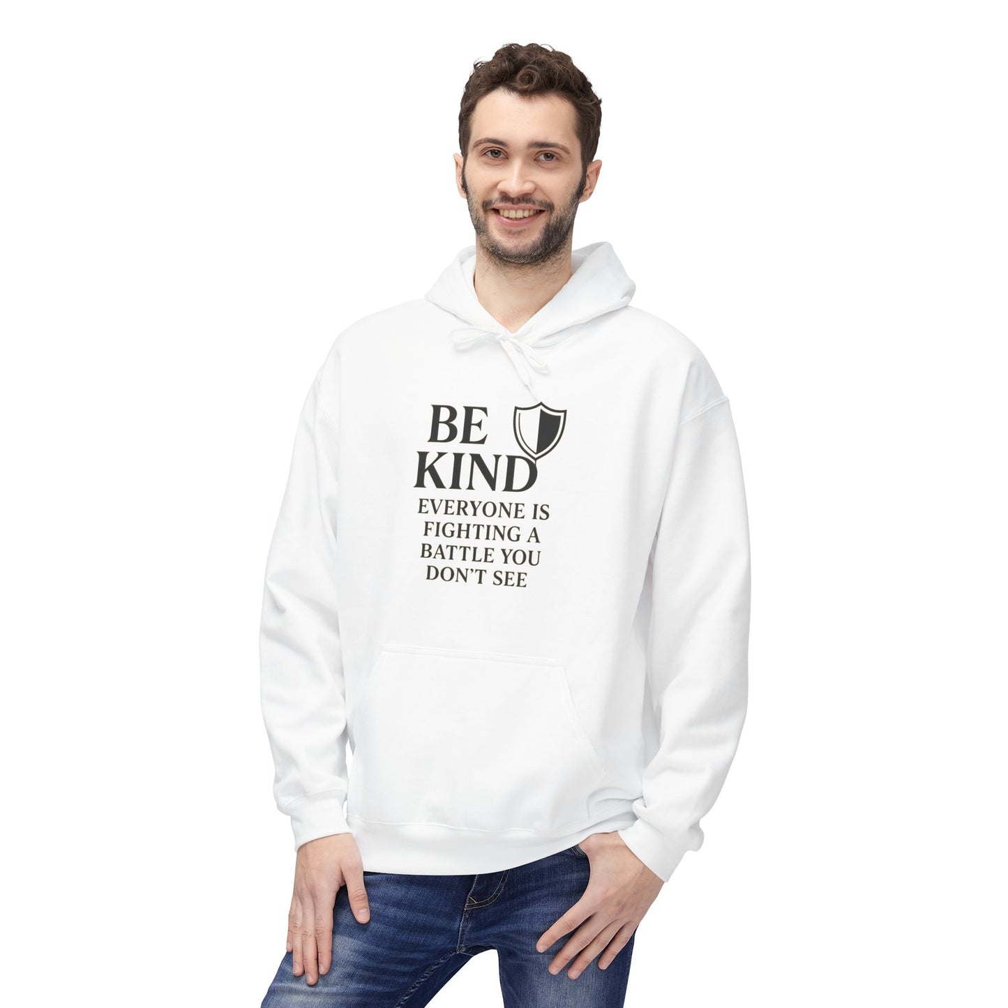 Be Kind Hoodie — 'Everyone Is Fighting a Battle You Don't See' Inspirational Mental Health Sweatshirt