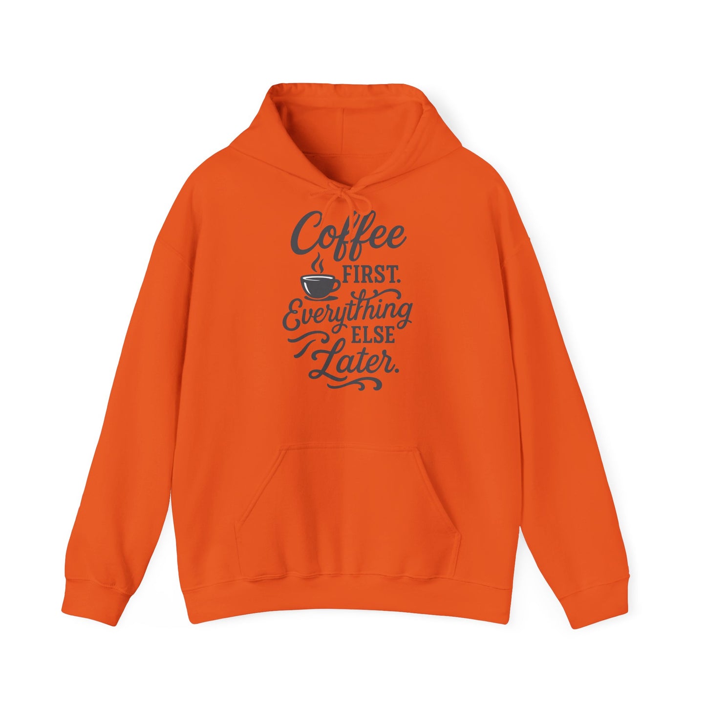 Coffee First Unisex Hoodie