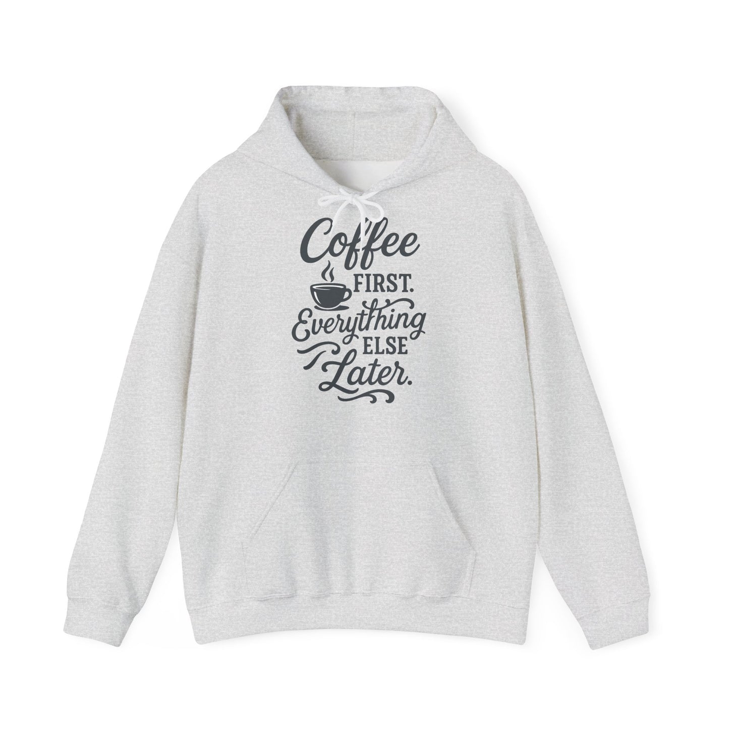Coffee First Unisex Hoodie