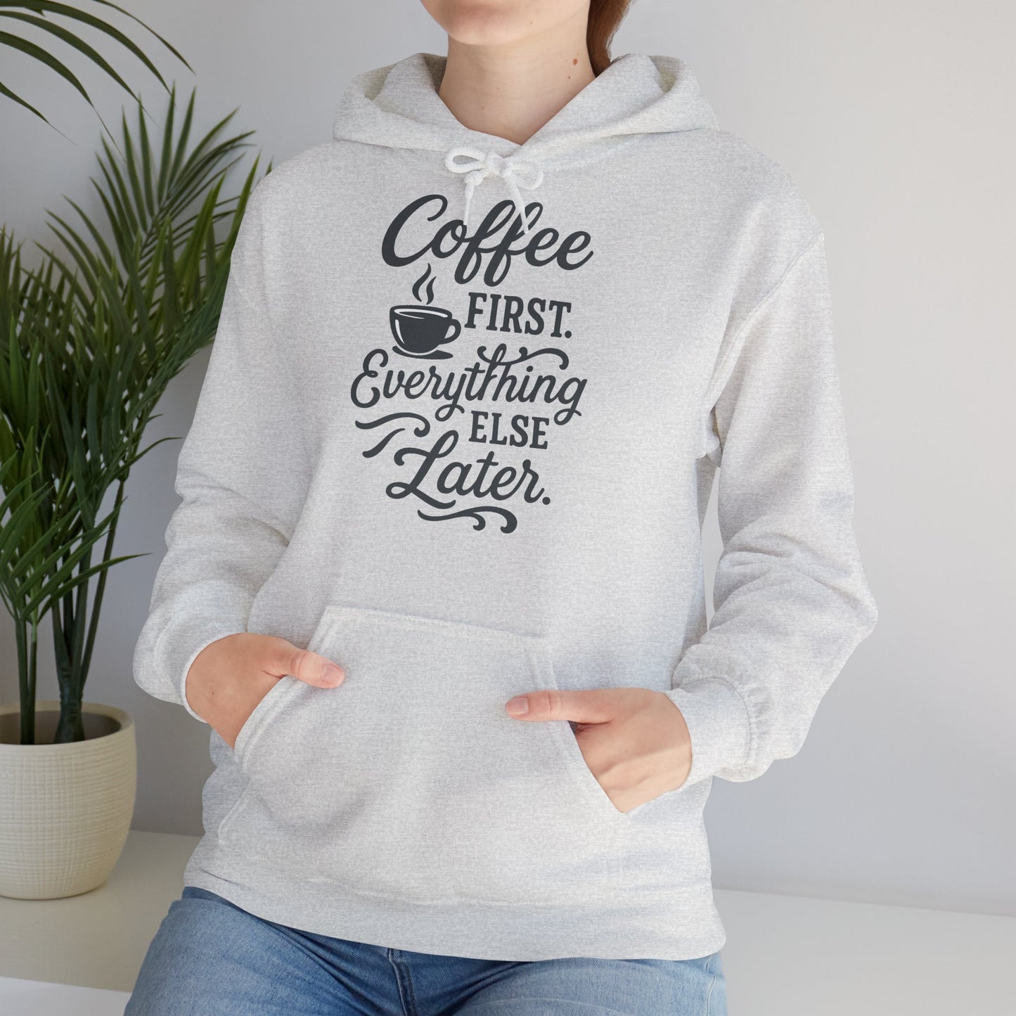 Coffee First Unisex Hoodie