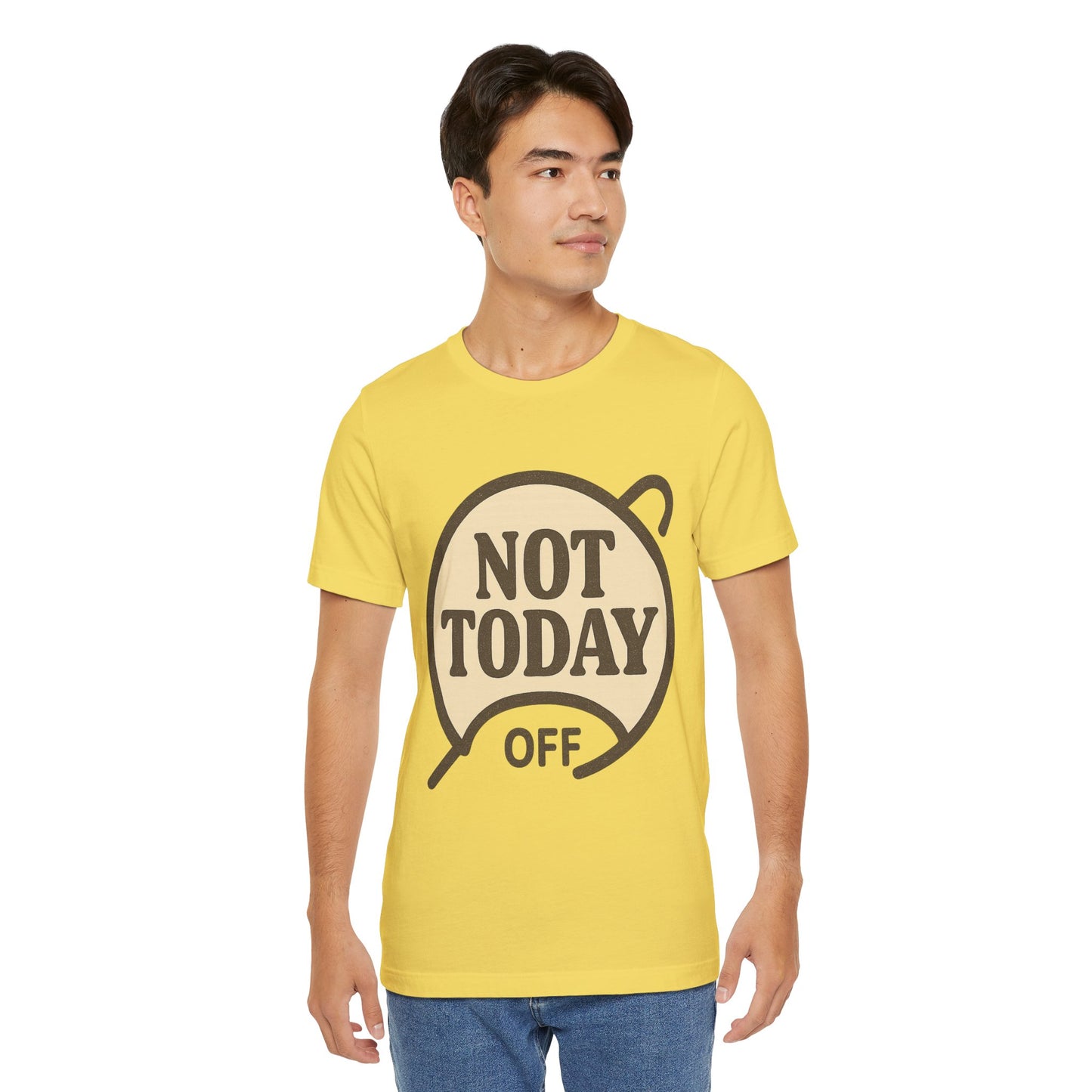 Casual Statement Tee - 'Not Today Off'