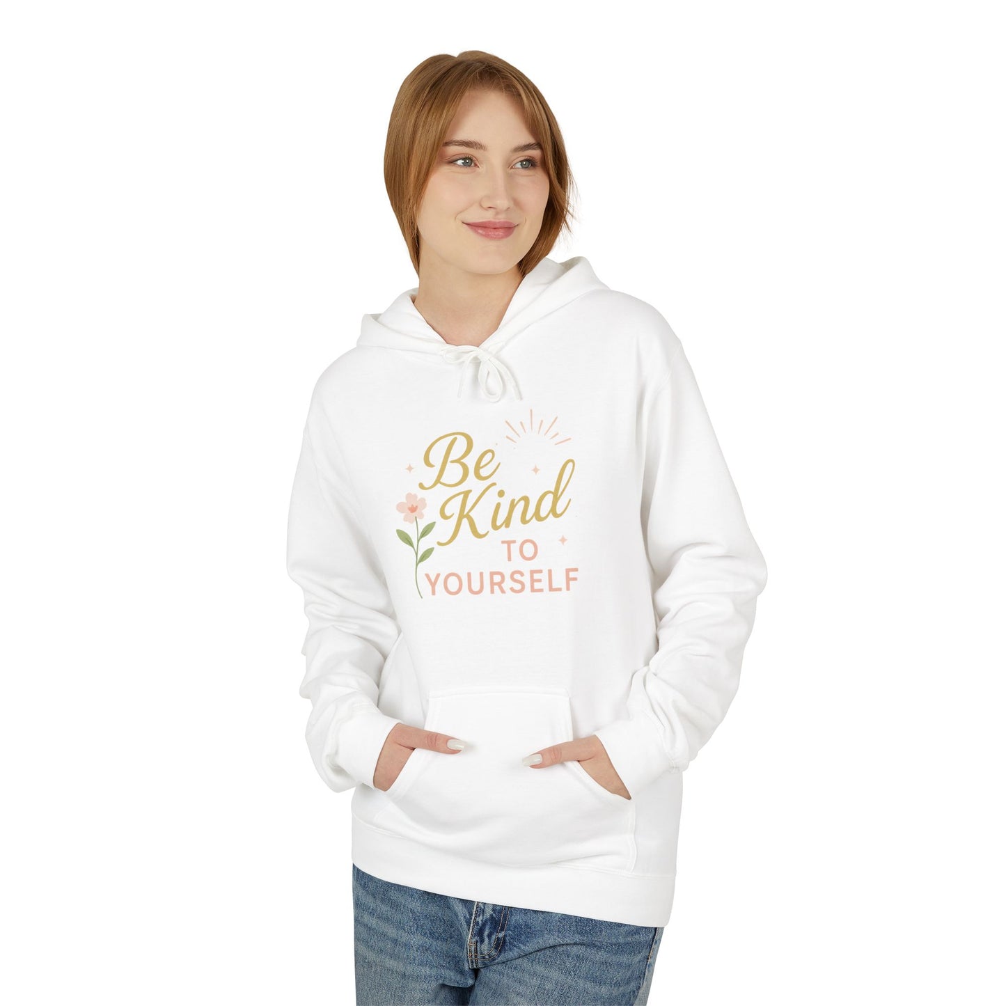 Be Kind to Yourself Hoodie - Unisex Midweight Fleece, Cozy and Inspirational Apparel