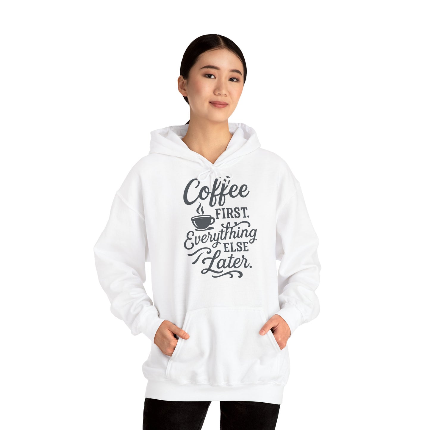 Coffee First Unisex Hoodie
