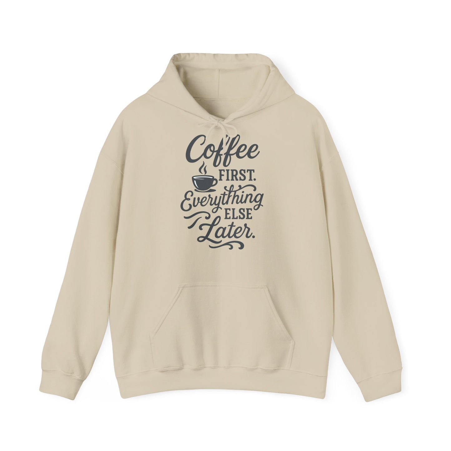 Coffee First Unisex Hoodie