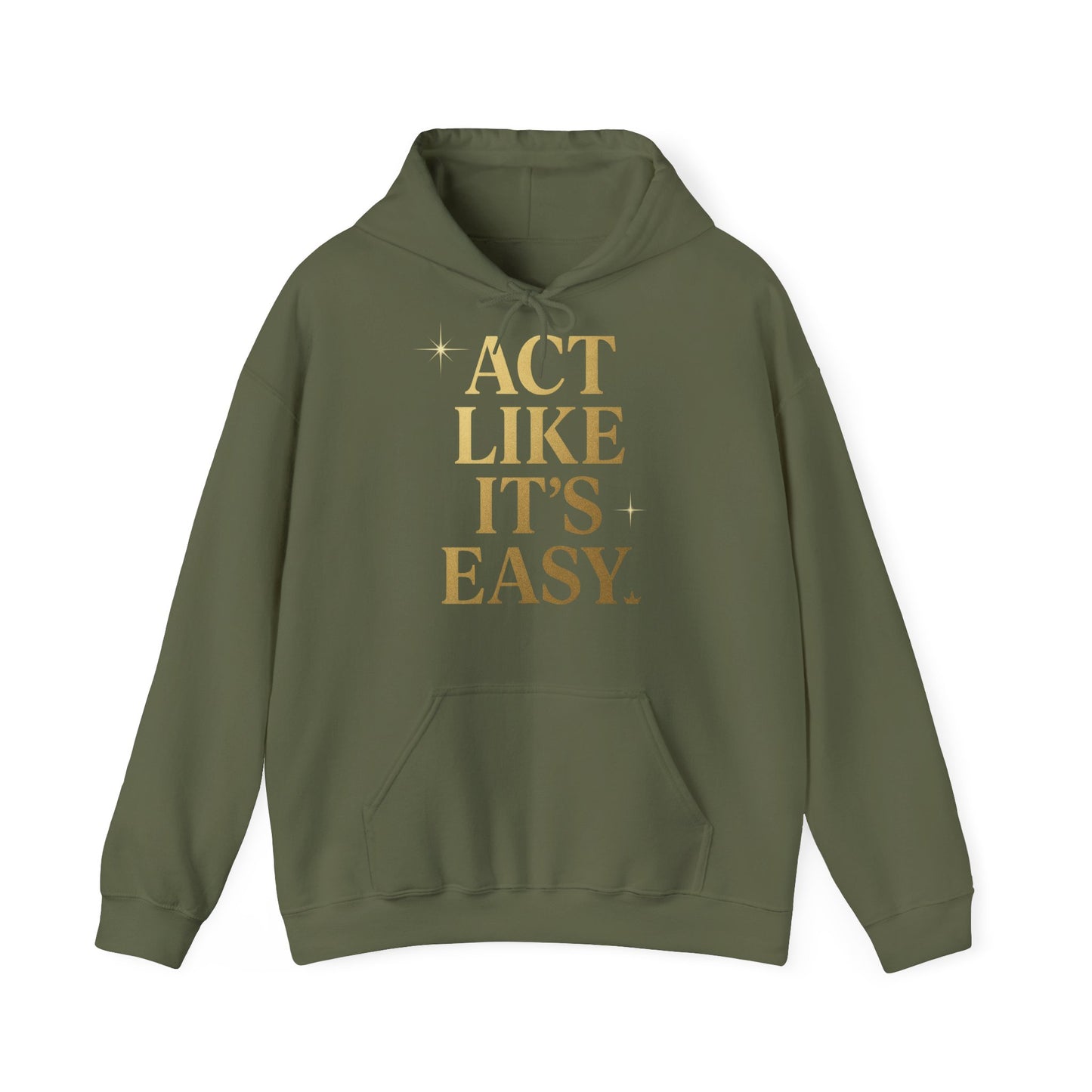 Act Like It's Easy Hoodie | Unisex Heavy Blend Sweatshirt