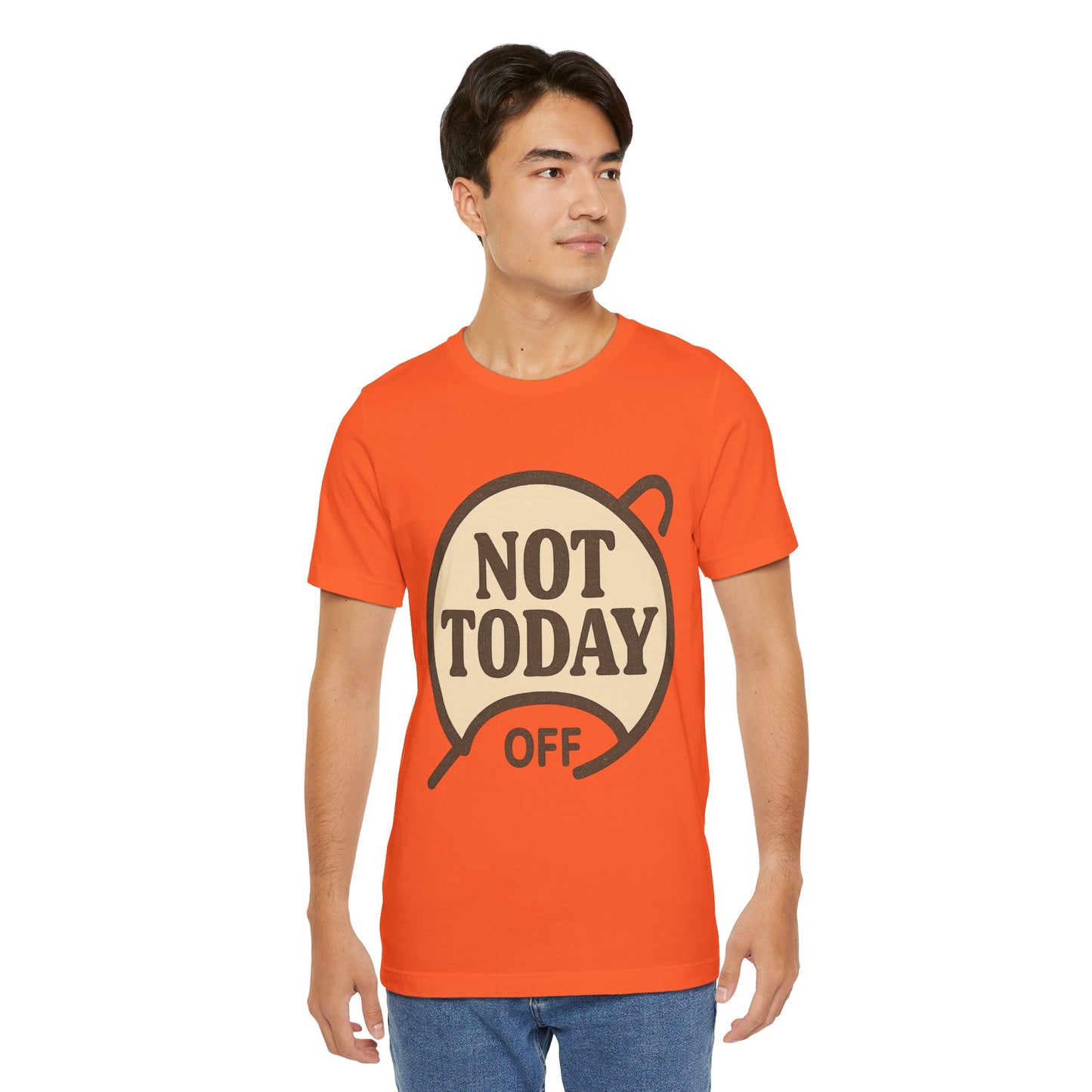 Casual Statement Tee - 'Not Today Off'