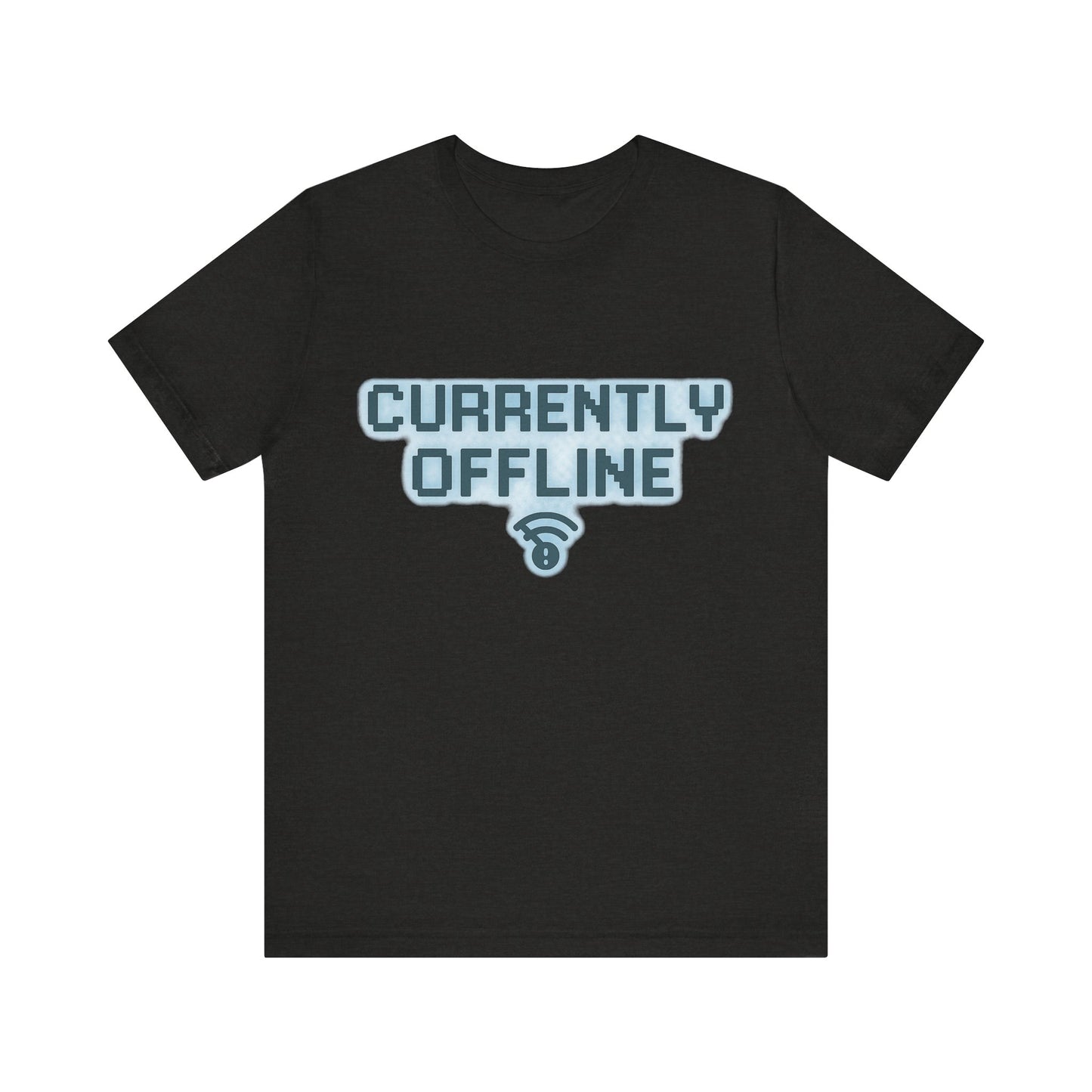 Casual Unisex Tee - Currently Offline Graphic Shirt
