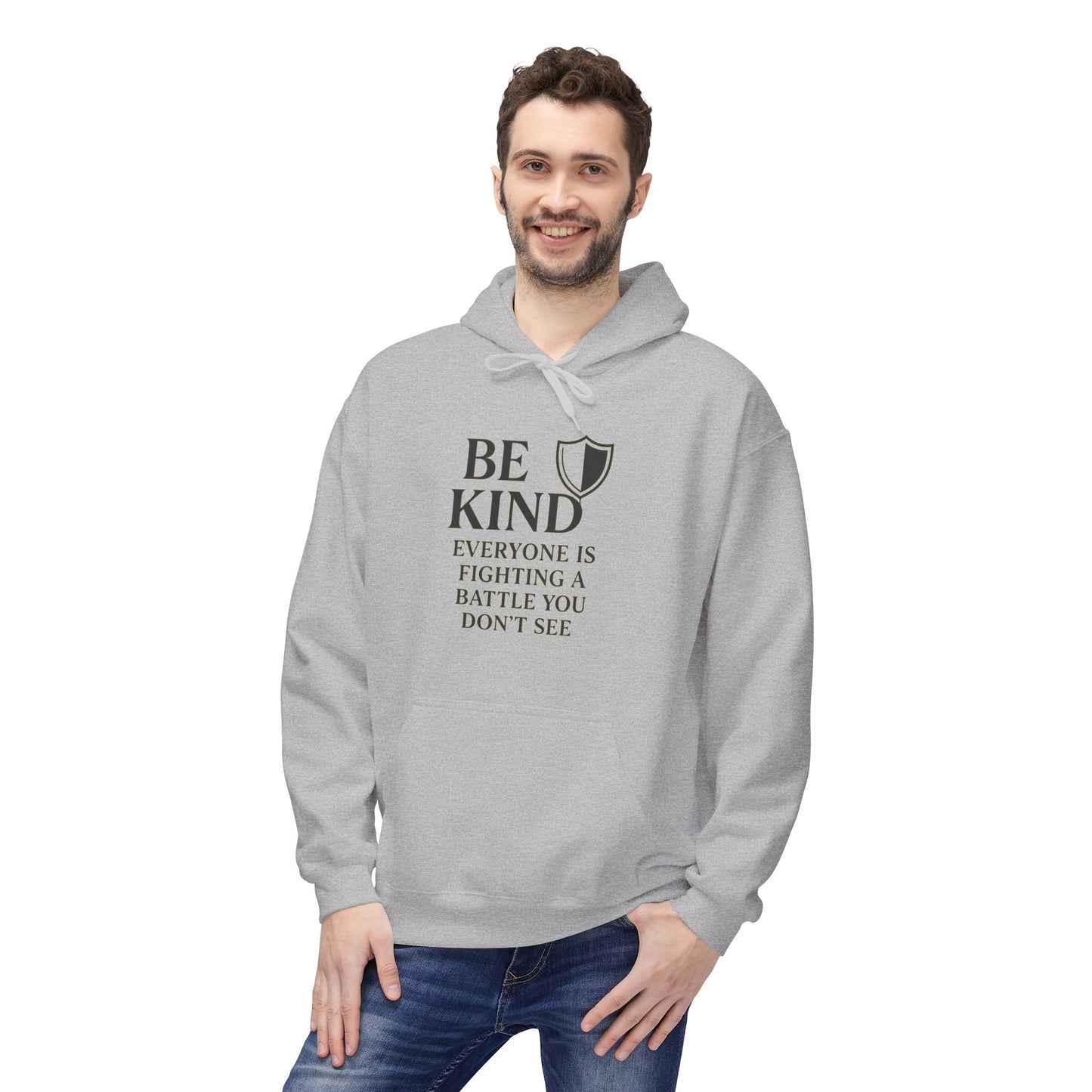 Be Kind Hoodie — 'Everyone Is Fighting a Battle You Don't See' Inspirational Mental Health Sweatshirt