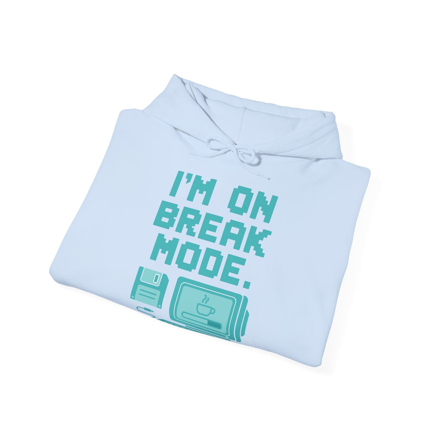 Break Mode Hoodie - Comfy Unisex Sweatshirt for Relaxation