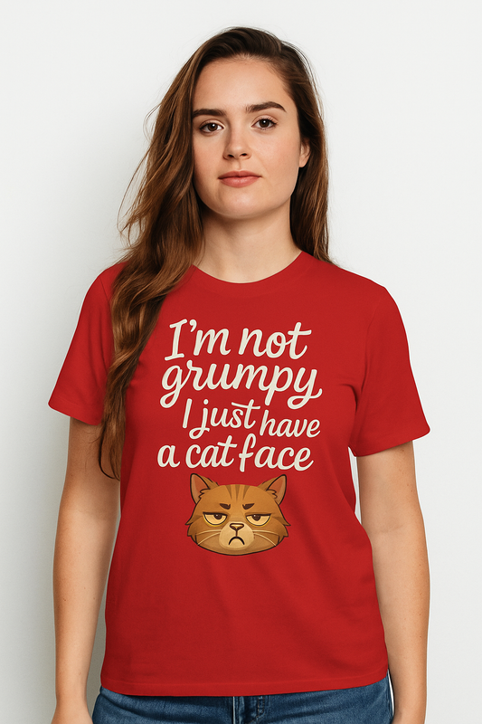 Funny Cat Face Tee - "I'm Not Grumpy, I Just Have a Cat Face"