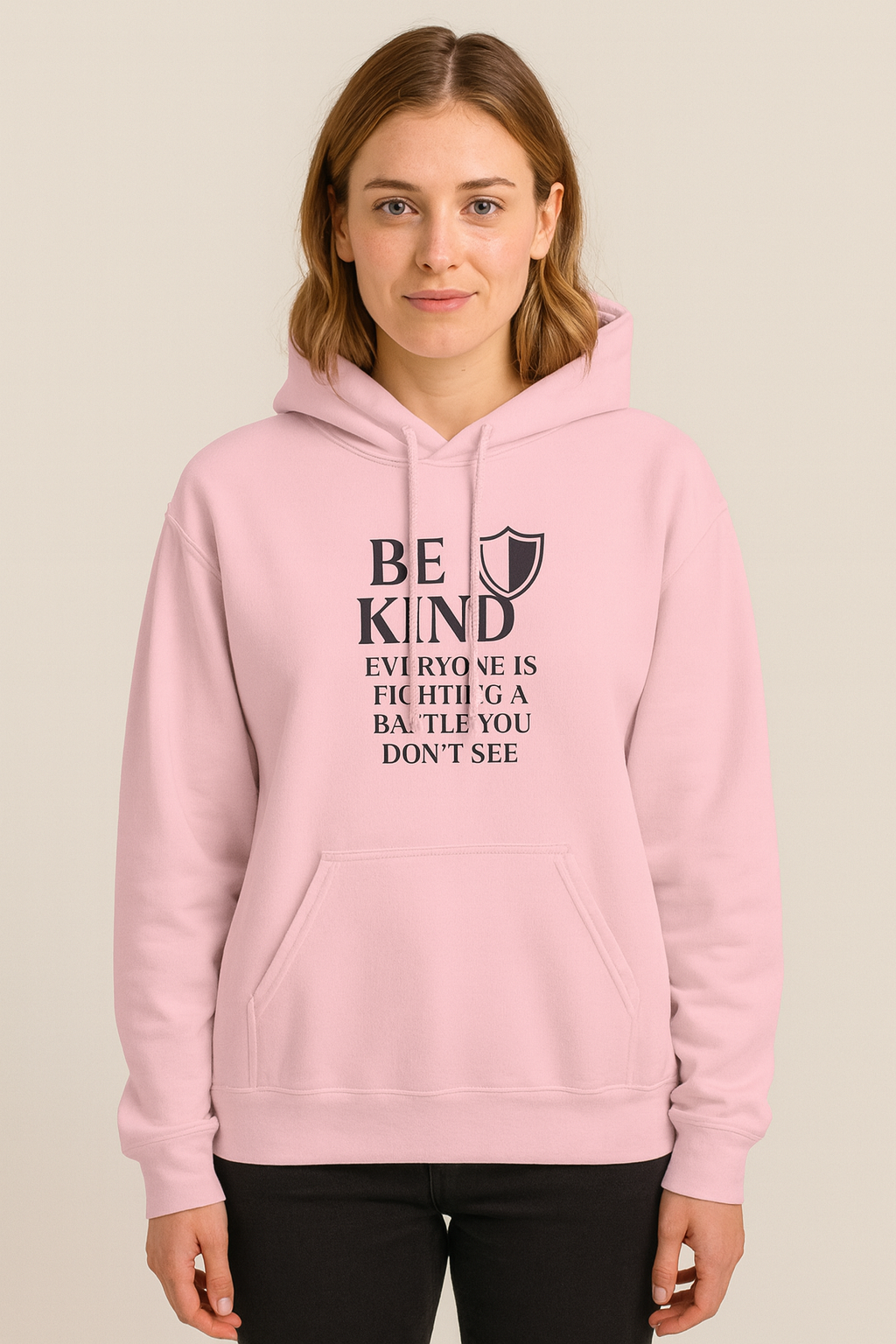 Be Kind Hoodie — 'Everyone Is Fighting a Battle You Don't See' Inspirational Mental Health Sweatshirt