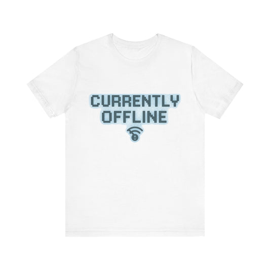 Casual Unisex Tee - Currently Offline Graphic Shirt