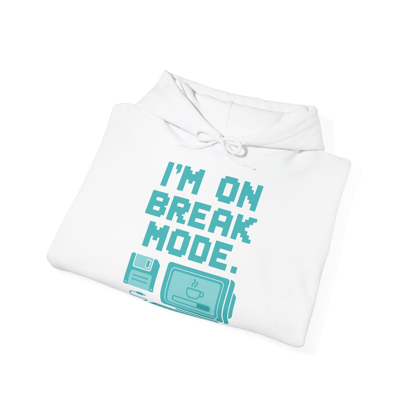 Break Mode Hoodie - Comfy Unisex Sweatshirt for Relaxation