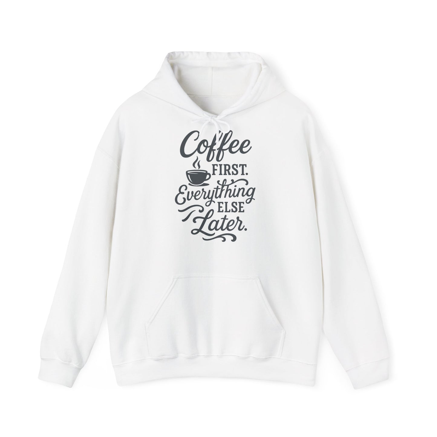 Coffee First Unisex Hoodie