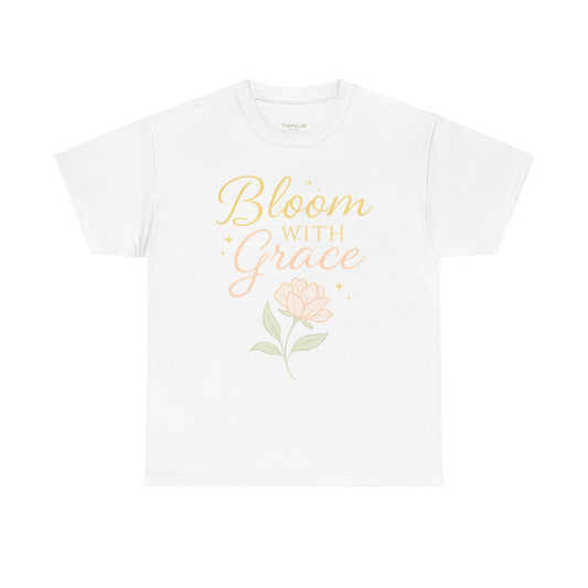 Bloom with Grace Unisex Heavy Cotton Tee - Inspirational Floral Shirt