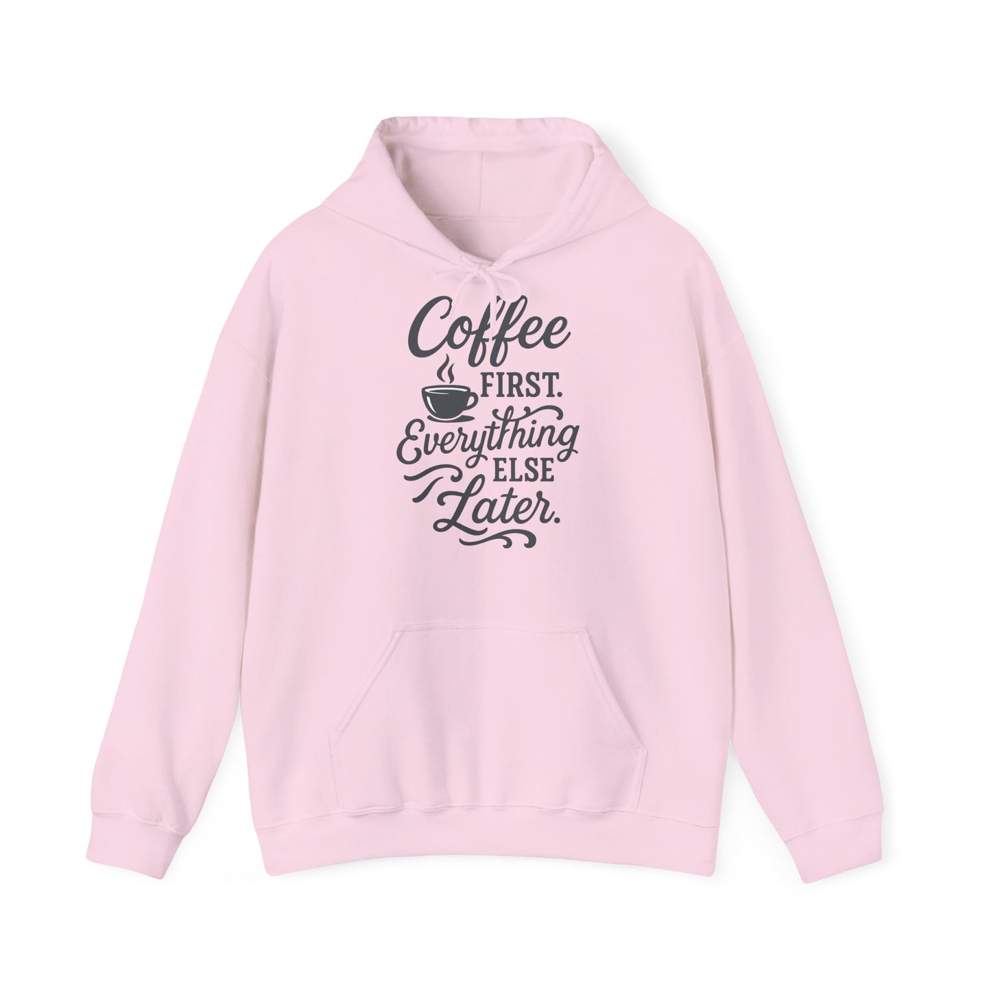 Coffee First Unisex Hoodie