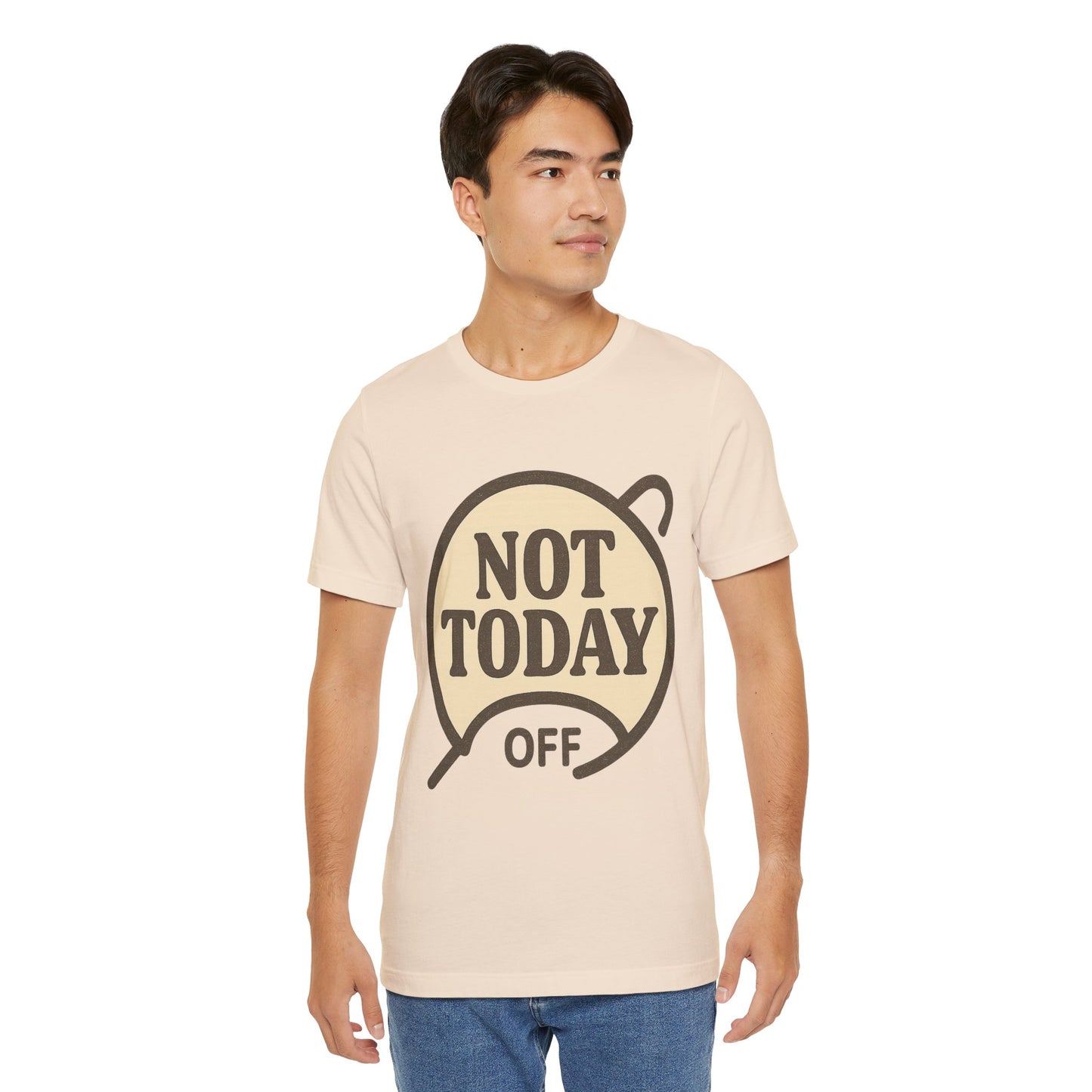 Casual Statement Tee - 'Not Today Off'