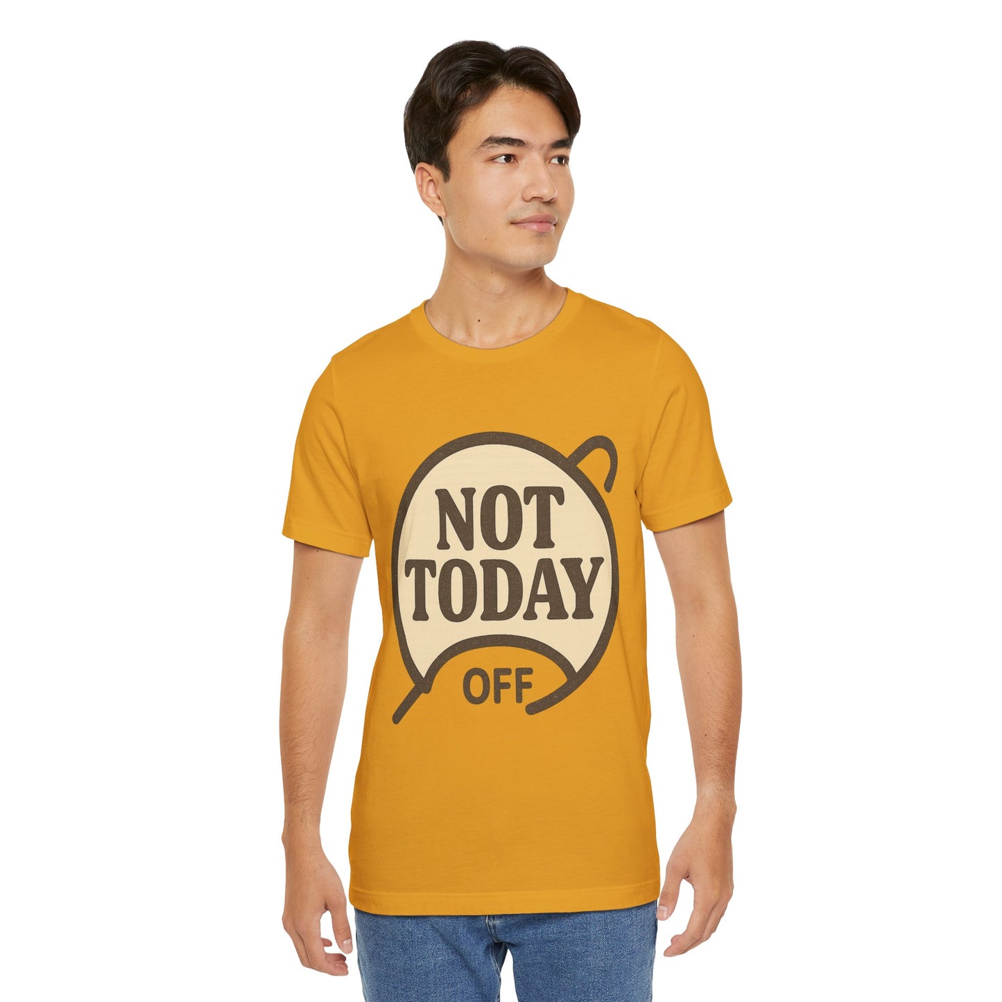 Casual Statement Tee - 'Not Today Off'
