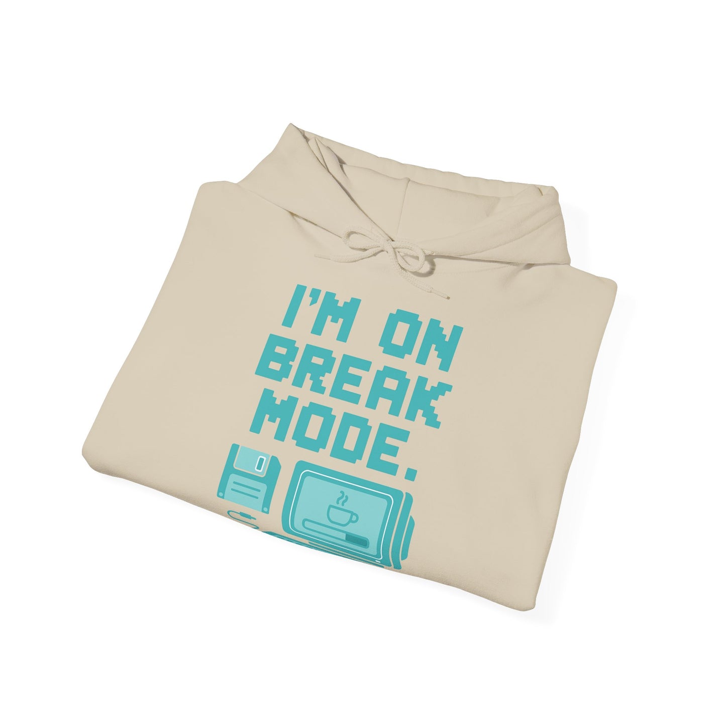 Break Mode Hoodie - Comfy Unisex Sweatshirt for Relaxation