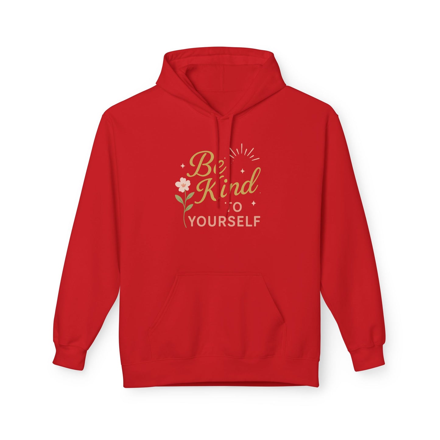 Be Kind to Yourself Hoodie - Unisex Midweight Fleece, Cozy and Inspirational Apparel