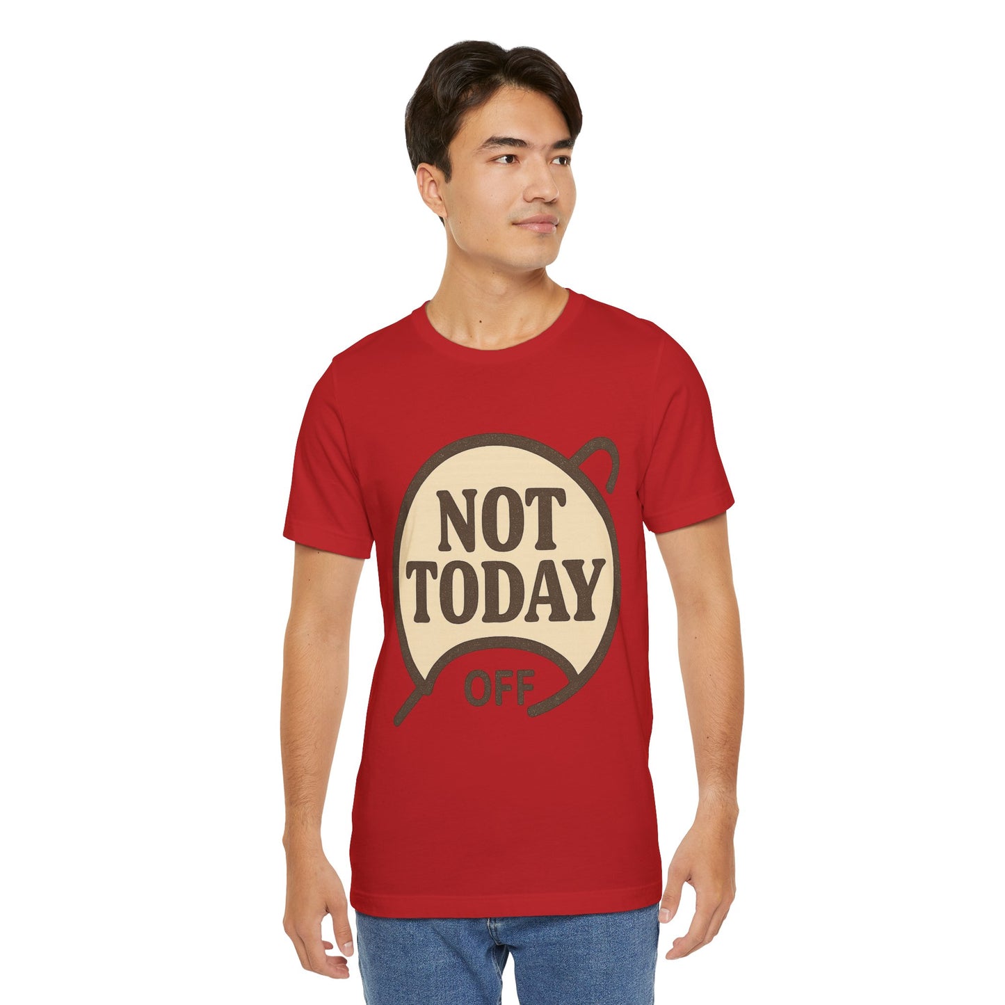 Casual Statement Tee - 'Not Today Off'