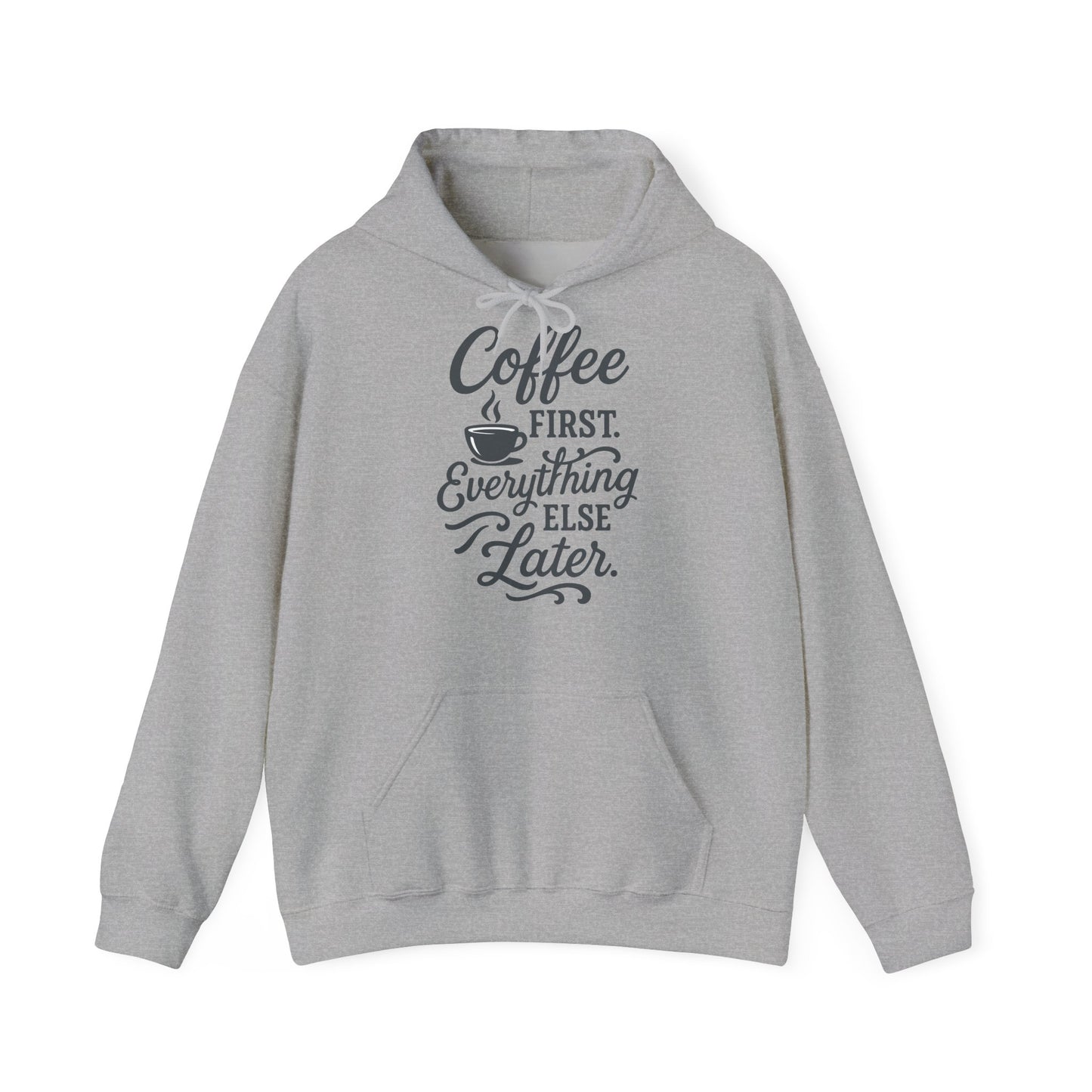 Coffee First Unisex Hoodie