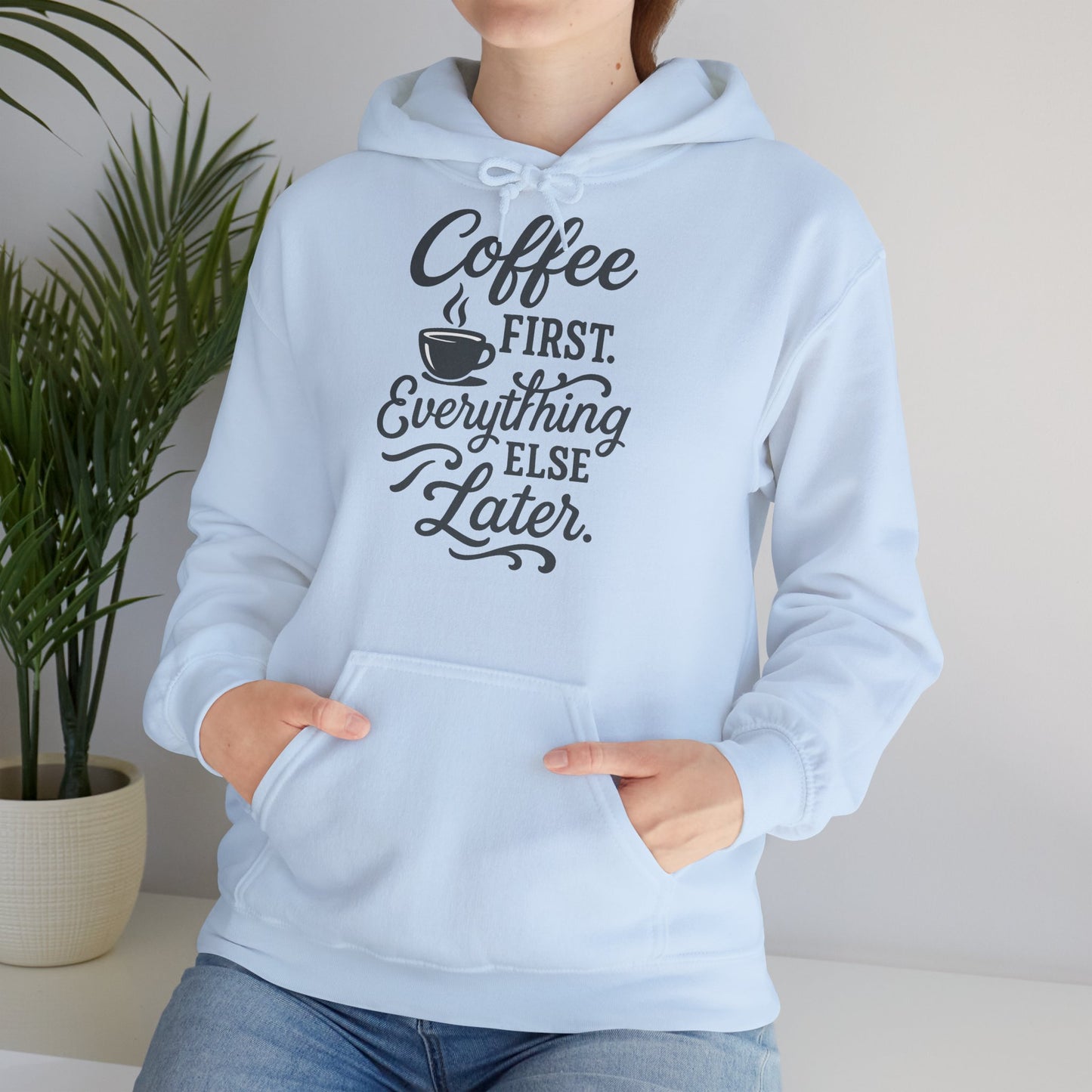 Coffee First Unisex Hoodie