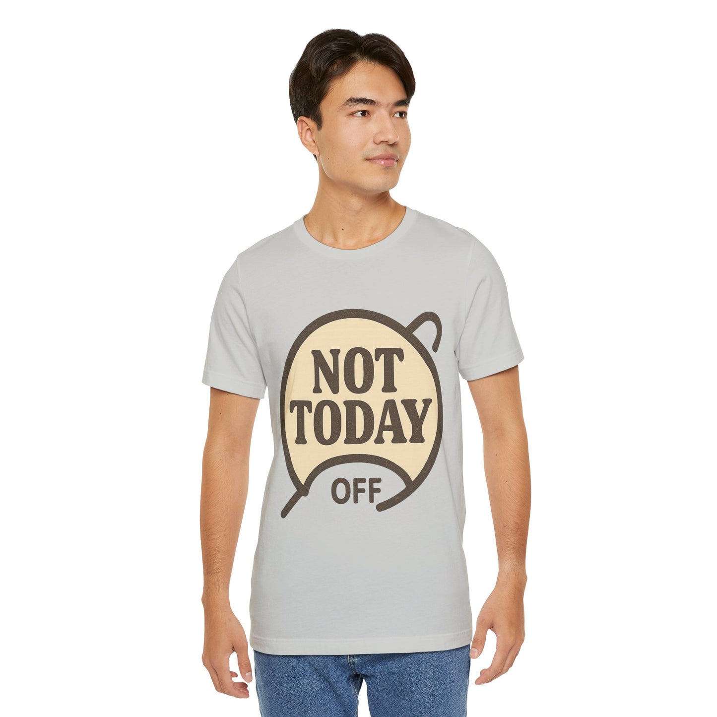 Casual Statement Tee - 'Not Today Off'