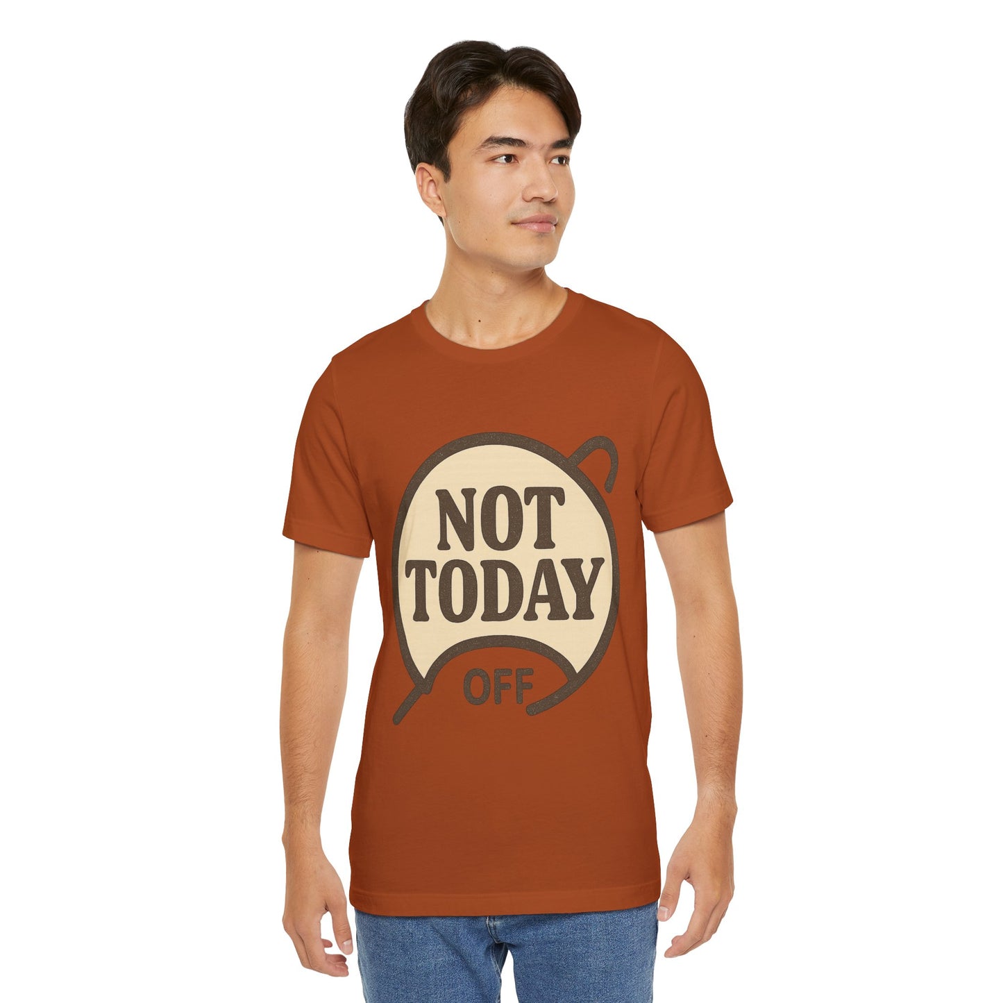 Casual Statement Tee - 'Not Today Off'