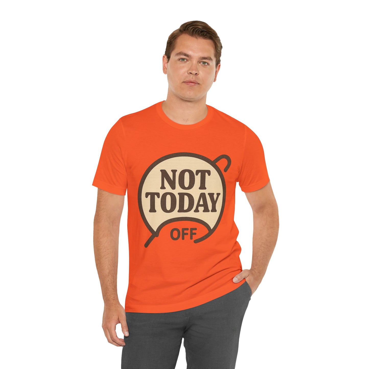 Casual Statement Tee - 'Not Today Off'